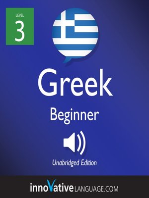 cover image of Learn Greek - Level 3: Beginner Greek, Volume 1